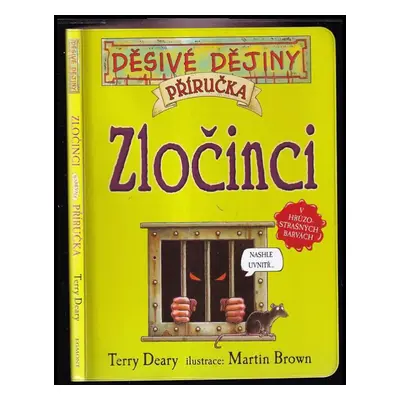 Zločinci - Terry Deary, Martin Brown (2008, Egmont)