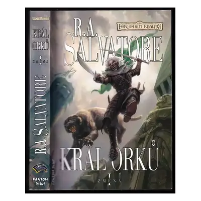 Změna : Král orků - I - R. A Salvatore (2014, Fantom Print)