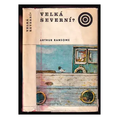 Velká severní? - Arthur Ransome (1974, Albatros)