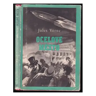 Ocelové město - Jules Verne (1954, Mladá fronta)