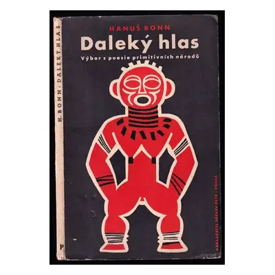 Daleký hlas : poesie primitivních národů (1938, Václav Petr)