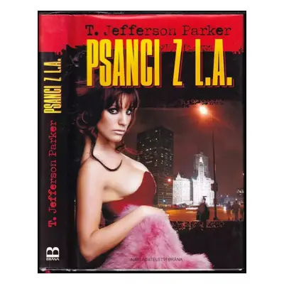 Psanci z L.A - T. Jefferson Parker (2009, Brána)