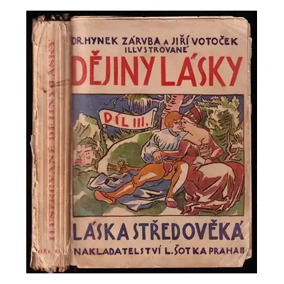 Dějiny lásky : populární obrazy z dějin snubnosti, manželství a prostituce od pravěku až po dobu