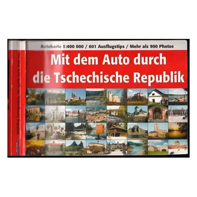 Mit dem Auto durch die Tschechische Republik - Autokarte 1. 400 000/ 601 Ausflugstips/ Mehr als 