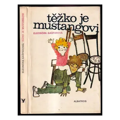 Těžko je mustangovi - Eleonóra Gašparová (1977, Albatros)