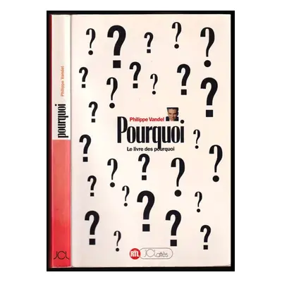 Pourquoi? : Le livre des pourquoi - Philippe Vandel (1993, Lattès)