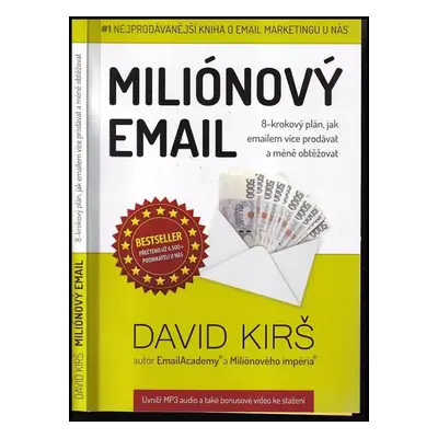 Miliónový email : manuál email marketingu pro firmy a podnikatele - David Kirš (2015, Publishing