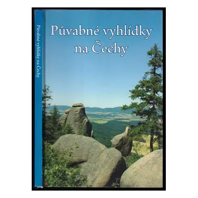 Půvabné vyhlídky na Čechy - Simona Kidlesová, Jiří Špaček (2006, SW Travel)