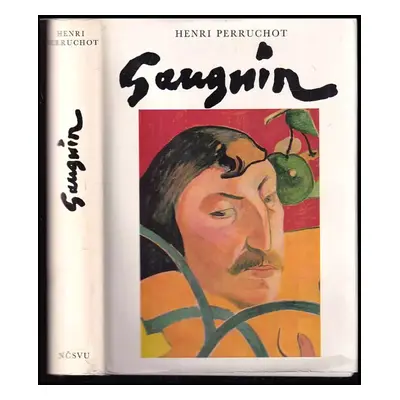 Gauguinův život - Henri Perruchot (1968, Nakladatelství československých výtvarných umělců)