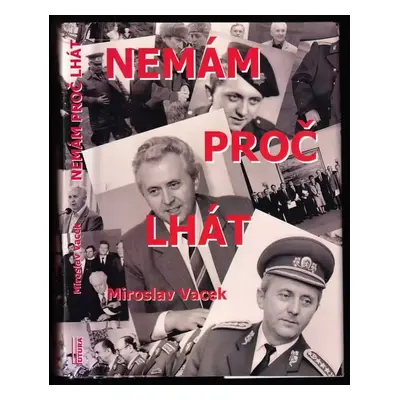 Nemám proč lhát - Miroslav Vacek (2010, Futura)