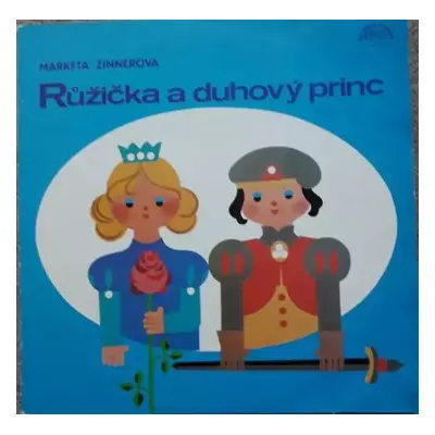 Růžička a Duhový Princ - Markéta Zinnerová (1985, Supraphon)