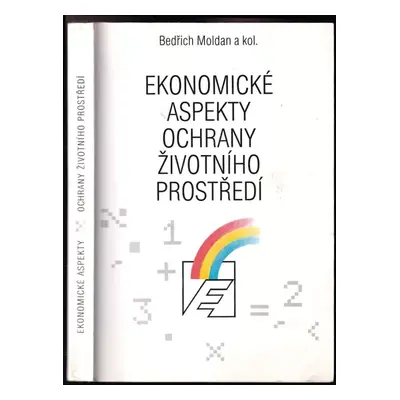 Ekonomické aspekty ochrany životního prostředí : situace v České republice - Bedřich Moldan (199