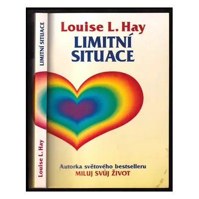 Limitní situace : Léčba sebeúctou - Louise L Hay (1994, Votobia)