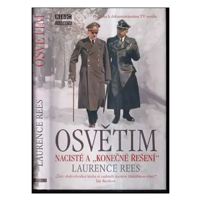 Osvětim : nacisté a "konečné řešení" - Laurence Rees (2010, Knižní klub)