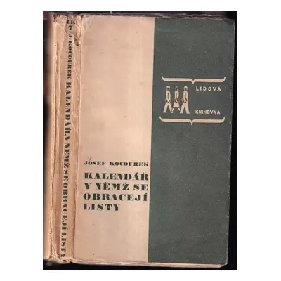 Kalendář, v němž se obracejí listy - Josef Kocourek (1937, Lidová kultura)