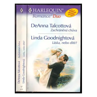 Zachráněná chůva. Láska,nebo dítě? - DeAnna Talcott, Linda Goodnight (2003, Harlequin)