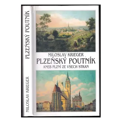 Plzeňský poutník, aneb, Plzní ze všech stran - Miloslav Krieger (2008, Baset)