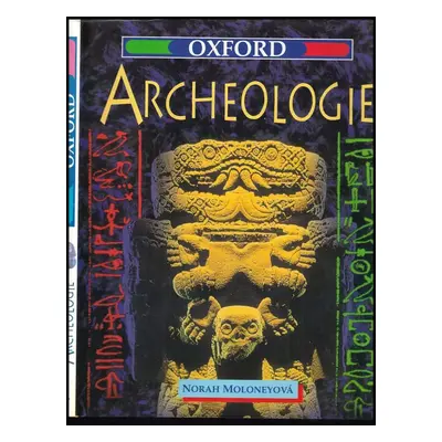 Archeologie - N Moloney (1997, Svojtka a Vašut)