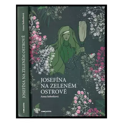 Josefína na zeleném ostrově - Anna Sobotková (2022, Pointa)