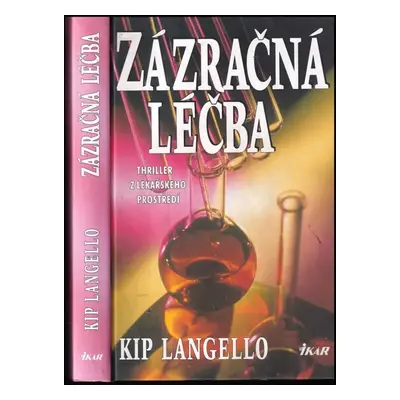 Zázračná léčba - Kip Langello (2000, Ikar)