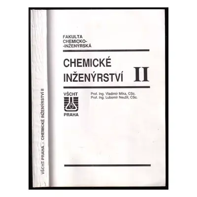 Chemické inženýrství IB - Vladimír Míka, Lubomír Neužil (1992, VŠCHT)