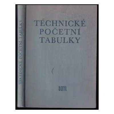 Technické početní tabulky (1957, Státní nakladatelství technické literatury)