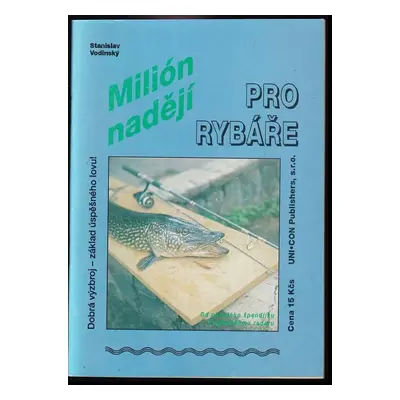 Milión nadějí pro rybáře - Stanislav Vodinský (1992, UNI-CON Publishers)