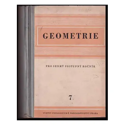 Geometrie pro 7. postupný ročník - Rudolf Zelinka, Emil Kraemer, František Macháň (1956, Státní 