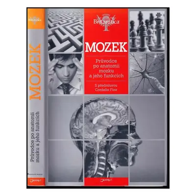 Mozek : průvodce po anatomii mozku a jeho funkcích (2009, Jota)