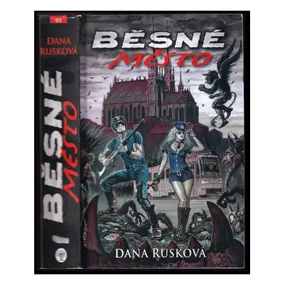 Běsné město - Dana Rusková (2012, Straky na vrbě)