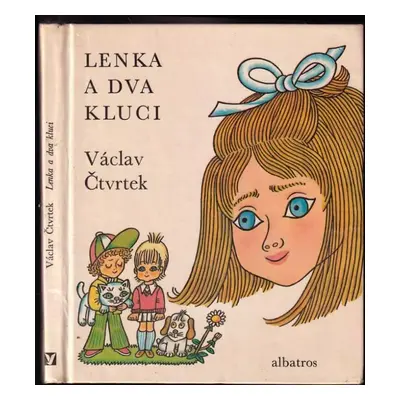 Lenka a dva kluci - Václav Čtvrtek (1978, Albatros)