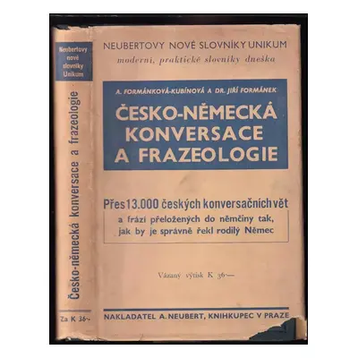 Česko-německá konversace a frazeologie, srovnaná v abecedním pořádku podle vedoucího českého slo