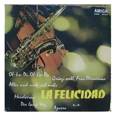 La Felicidad - Various (1971, Amiga)