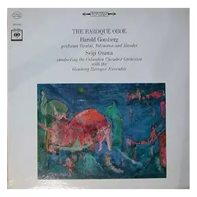 The Baroque Oboe - Harold Gomberg, Seiji Ozawa, Columbia Chamber Orchestra, Gomberg Baroque Ense