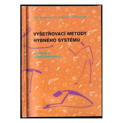 Vyšetřovací metody hybného systému - Eva Haladová, Ludmila Nechvátalová (2010, Národní centrum o