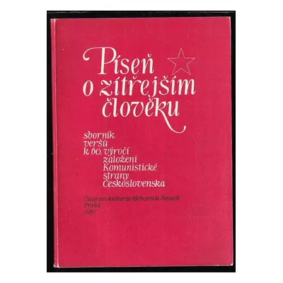 Píseň o zítřejším člověku : sborník veršů k 60. výročí založení Komunistické strany Českoslovens