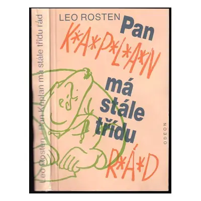 Pan Kaplan má stále třídu rád - Leo Calvin Rosten (1988, Odeon)