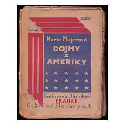 Dojmy z Ameriky - Marie Majerová (1920, Knihovna Holubice)