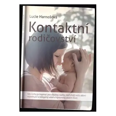 Kontaktní rodičovství - Lucie Harnošová (2016, Brána k dětem)