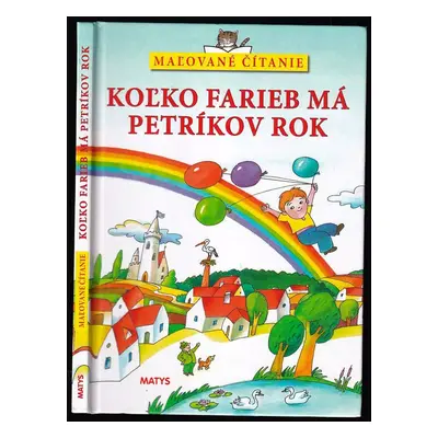 Koľko farieb má Petríkov rok - Jaromír Červenka (2005, Matys)