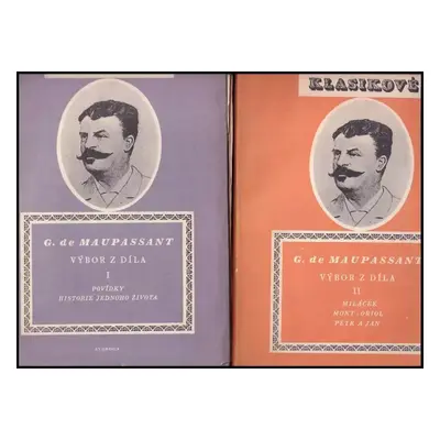 G. de Maupassant Výbor z díla 1+2 - Guy de Maupassant (1950, Svoboda)