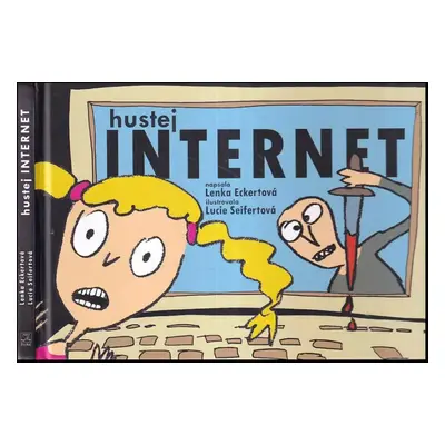 Hustej internet - Lenka Eckertová (2014, Petr Prchal)