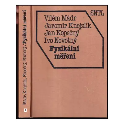 Fyzikální měření : Vysokošk. učebnice pro stud. obory 2l - Hornictví a hornická geologie - Vilém