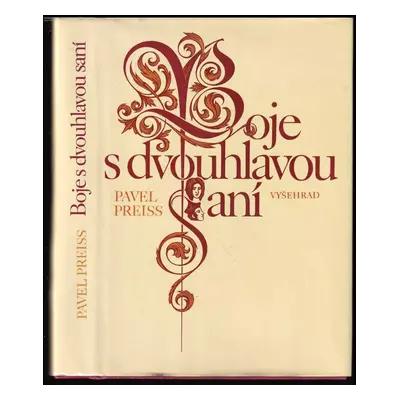 Boje s dvouhlavou saní : František Antonín Špork a barokní kultura v Čechách - Pavel Preiss (198