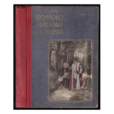 Pohádky, báchorky a pověsti : [Díl] 1 - Josef Košťál (1910, Emil Šolc)