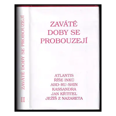 Zaváté doby se probouzejí : v Abd-ru-shinově blízkosti přijal člověk obdařený mimořádnými schopn