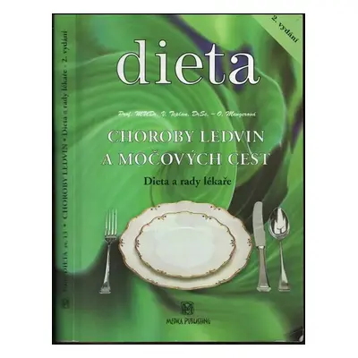 Choroby ledvin a močových cest : dieta a rady lékaře - Olga Mengerová, Vladimír Teplan (2005, Me