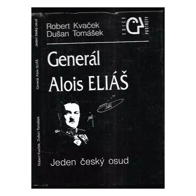 Generál Alois Eliáš : jeden český osud - Robert Kvaček, Dušan Tomášek (1996, Epocha)