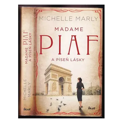 Madame Piaf a píseň lásky - Michelle Marly (2020, Ikar)