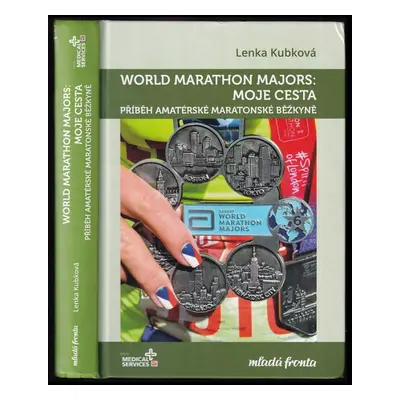 World Marathon Majors: moje cesta : příběh amatérské maratonské běžkyně - Lenka Kubková (2019, M